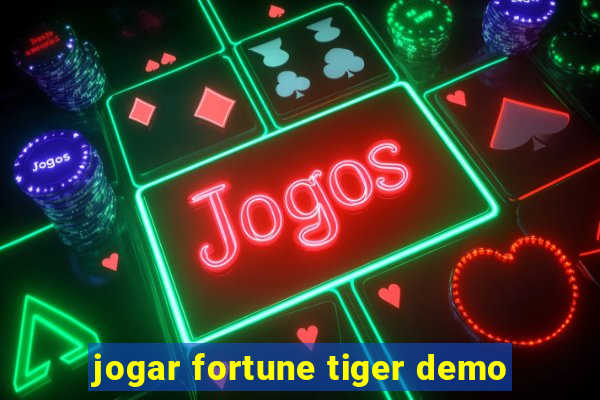 jogar fortune tiger demo